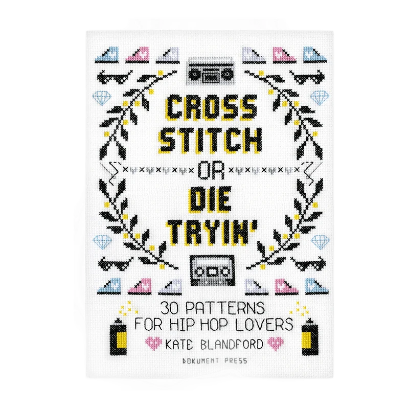 Cross Stitch Or Die Tryin': 30 Multi